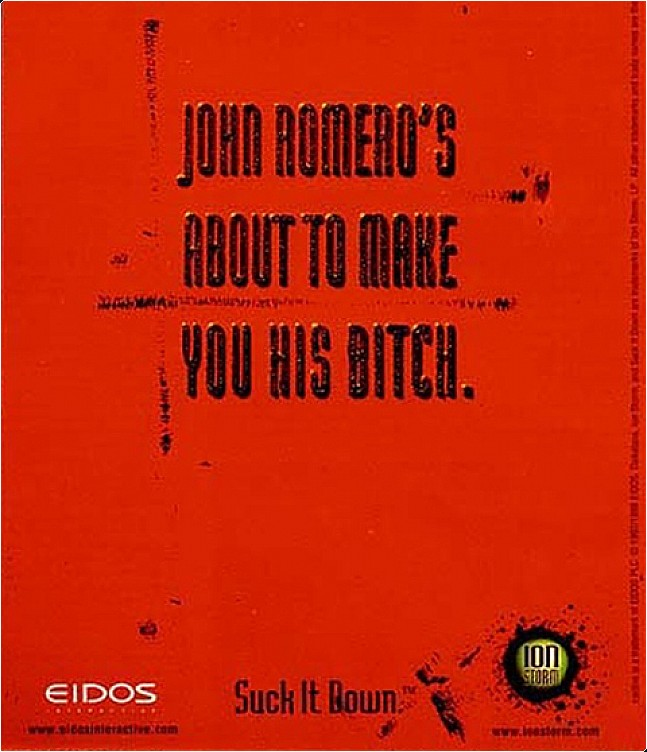 The infamous Daikatana poster saying "John Romero's about to make you his bitch"